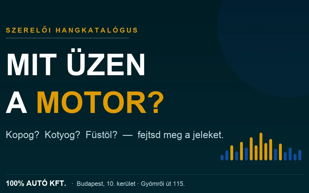 Kopog, kotyog, füstöl? Így fejtsd meg, mit üzen a motor!
